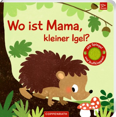 Coppenrath Fühlbuch Wo ist Mama, kleiner Igel?